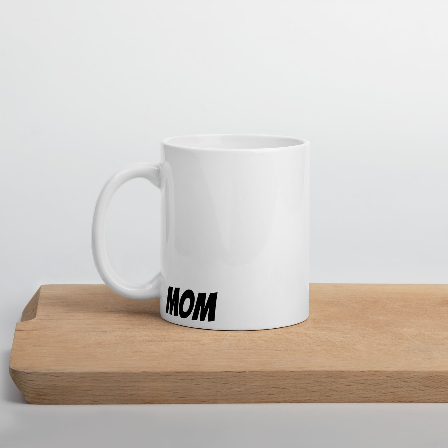 White glossy mug mom mug